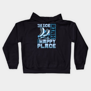 The Ice Rink Is My Happy Place - Figure Skating Gift Kids Hoodie